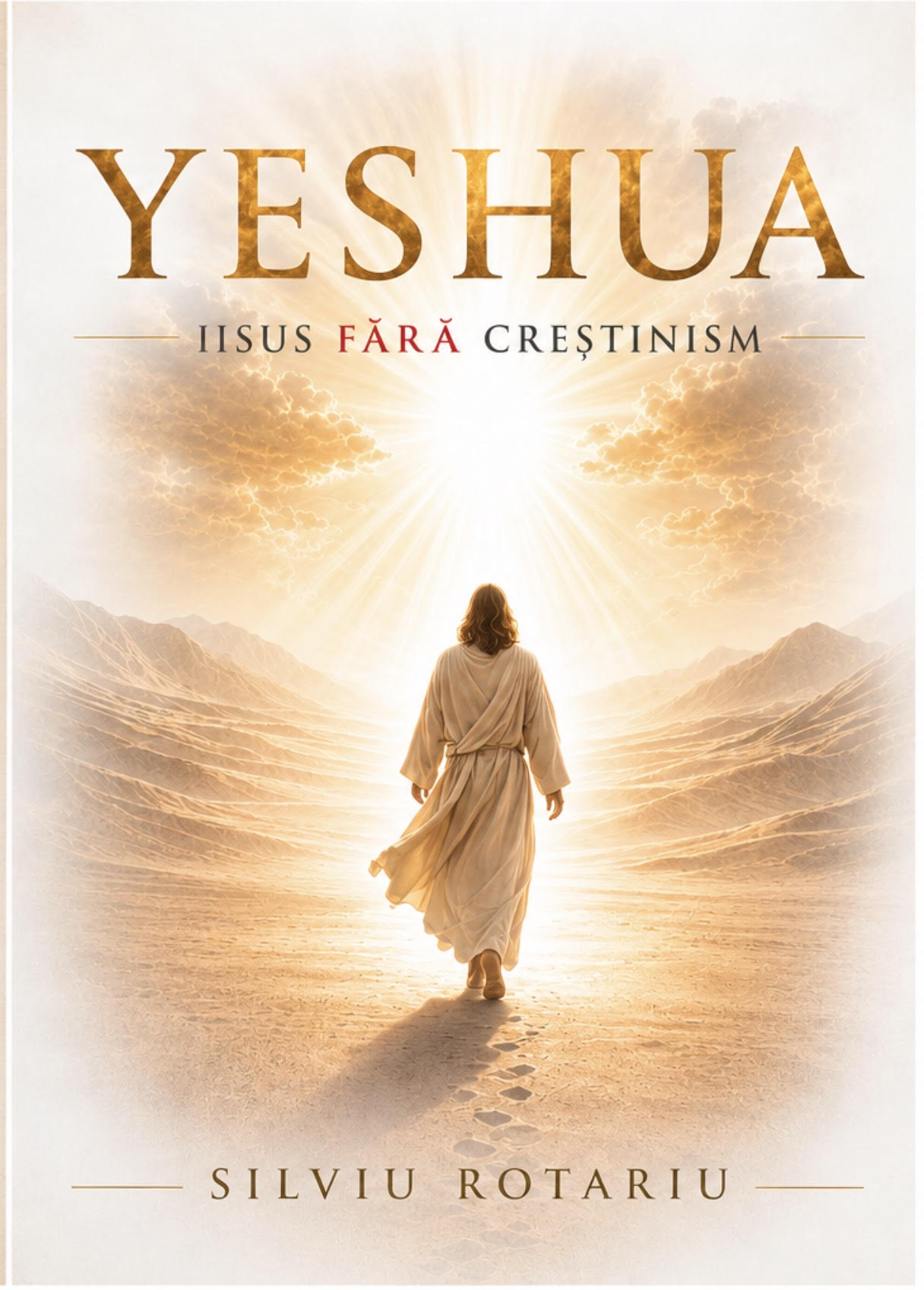 Coperta cărții YESHUA — Iisus Fără Creștinism de Silviu Rotariu